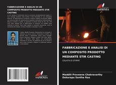 Bookcover of FABBRICAZIONE E ANALISI DI UN COMPOSITO PRODOTTO MEDIANTE STIR CASTING