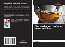 Capa do livro de The lending profession in space and time 