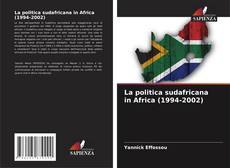 Portada del libro de La politica sudafricana in Africa (1994-2002)