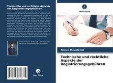 Couverture de Technische und rechtliche Aspekte der Registrierungsgebühren