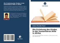 Die Erziehung des Kindes in der humanitären Hilfe in Afrika kitap kapağı