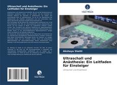 Portada del libro de Ultraschall und Anästhesie: Ein Leitfaden für Einsteiger