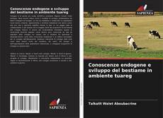 Buchcover von Conoscenze endogene e sviluppo del bestiame in ambiente tuareg