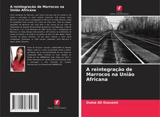 Copertina di A reintegração de Marrocos na União Africana