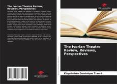 Copertina di The Ivorian Theatre Review, Reviews, Perspectives