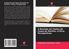 Portada del libro de A Revisão do Teatro da Costa do Marfim, Crítica, Perspectivas