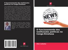 Buchcover von O funcionamento das instituições políticas no Congo-Kinshasa