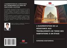 L'AUGMENTATION DE LA RÉSISTANCE AUX TREMBLEMENTS DE TERRE DES HABITATIONS À UN ÉTAGE kitap kapağı