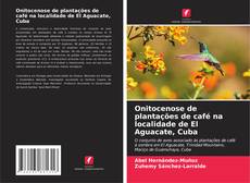Onitocenose de plantações de café na localidade de El Aguacate, Cuba的封面