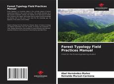 Portada del libro de Forest Typology Field Practices Manual