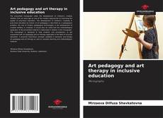 Обложка Art pedagogy and art therapy in inclusive education