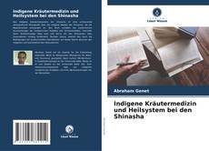 Portada del libro de Indigene Kräutermedizin und Heilsystem bei den Shinasha
