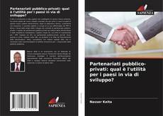 Couverture de Partenariati pubblico-privati: qual è l'utilità per i paesi in via di sviluppo?