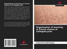 Portada del libro de Organisation of teaching in French classes at Collège&Lycée