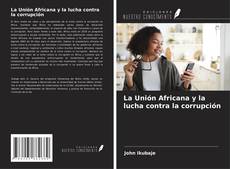 Copertina di La Unión Africana y la lucha contra la corrupción