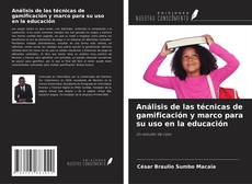 Bookcover of Análisis de las técnicas de gamificación y marco para su uso en la educación