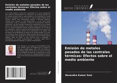 Copertina di Emisión de metales pesados de las centrales térmicas: Efectos sobre el medio ambiente