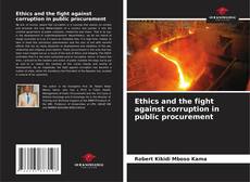 Couverture de Ethics and the fight against corruption in public procurement