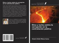 Bookcover of Ética y lucha contra la corrupción en la contratación pública