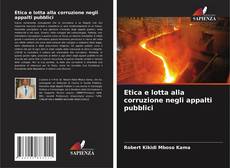 Couverture de Etica e lotta alla corruzione negli appalti pubblici