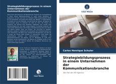 Bookcover of Strategiebildungsprozess in einem Unternehmen der Kommunikationsbranche