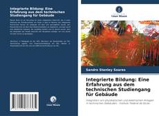 Integrierte Bildung: Eine Erfahrung aus dem technischen Studiengang für Gebäude kitap kapağı