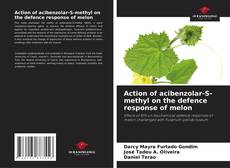 Capa do livro de Action of acibenzolar-S-methyl on the defence response of melon 