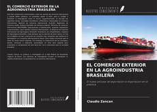 Bookcover of EL COMERCIO EXTERIOR EN LA AGROINDUSTRIA BRASILEÑA