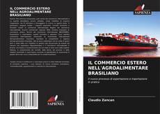Portada del libro de IL COMMERCIO ESTERO NELL'AGROALIMENTARE BRASILIANO