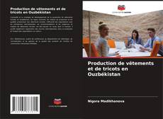 Bookcover of Production de vêtements et de tricots en Ouzbékistan