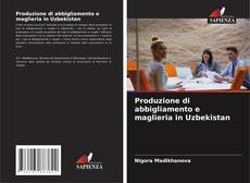Portada del libro de Produzione di abbigliamento e maglieria in Uzbekistan