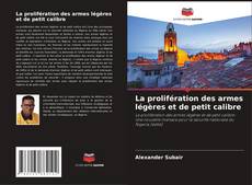 Bookcover of La prolifération des armes légères et de petit calibre
