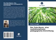 Buchcover von Der Foto-Baum, eine multidisziplinäre pädagogische Einrichtung