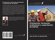 Copertina di Orientación, formación profesional y capacitación de EAFGA