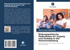 Buchcover von Bildungspolitische Maßnahmen für Zugang und Verbleib in der Hochschulbildung