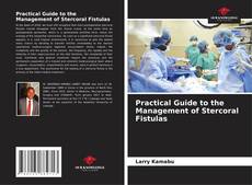 Capa do livro de Practical Guide to the Management of Stercoral Fistulas 