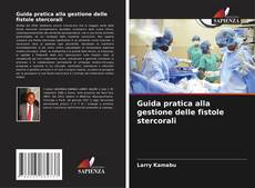 Couverture de Guida pratica alla gestione delle fistole stercorali