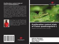 Couverture de Proliferation control trials of Cissus quadrangularis L