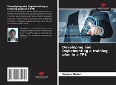 Couverture de Developing and implementing a training plan in a TPE