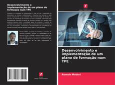 Buchcover von Desenvolvimento e implementação de um plano de formação num TPE