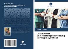 Couverture de Das Bild der Versicherungseinrichtung in Mbujimayi (DRK)