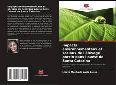 Copertina di Impacts environnementaux et sociaux de l'élevage porcin dans l'ouest de Santa Catarina