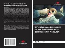 Capa do livro de PSYCHOLOGICAL EXPERIENCE OF THE WOMEN WHO HAVE BEEN PLACED IN A SHELTER 