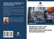 Bookcover of Modellierungen und Methoden von ICE-Wärmemotoren und deren Einspritzsystemen