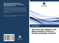 Portada del libro de Wie kann der Absturz von Abercrombie & Fitch in Europa gestoppt werden?