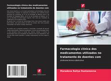 Portada del libro de Farmacologia clínica dos medicamentos utilizados no tratamento de doentes com