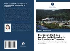 Capa do livro de Die Gesundheit des Waldes im Nationalpark Boukornine in Tunesien 