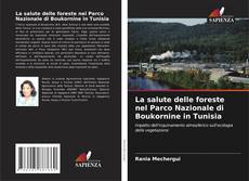 Portada del libro de La salute delle foreste nel Parco Nazionale di Boukornine in Tunisia