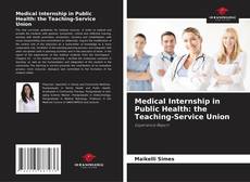 Capa do livro de Medical Internship in Public Health: the Teaching-Service Union 