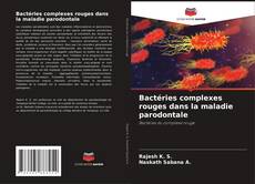 Обложка Bactéries complexes rouges dans la maladie parodontale
